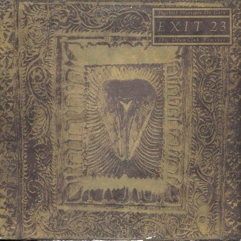 Psychick Warriors Ov Gaia : Exit 23 (The Drum Club Remixes) (12")