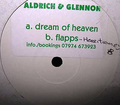 Aldrich & Glennon : Dream Of Heaven / Flapps (12", W/Lbl)