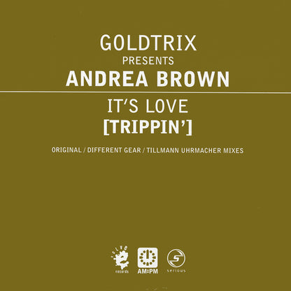Goldtrix Presents Andrea Brown : It's Love (Trippin') (Original / Different Gear / Tillmann Uhrmacher Mixes) (12", Single)