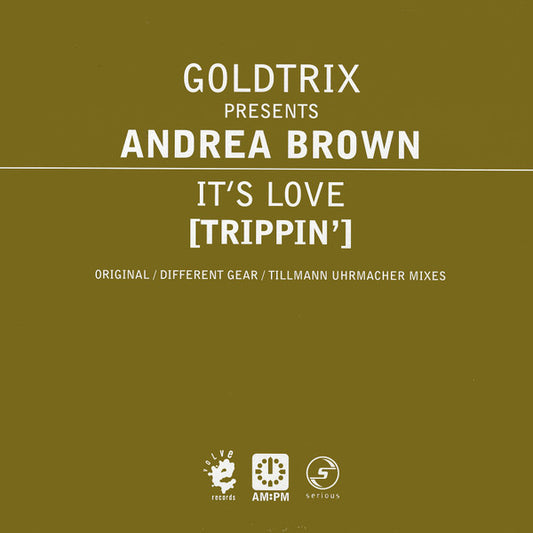 Goldtrix Presents Andrea Brown : It's Love (Trippin') (Original / Different Gear / Tillmann Uhrmacher Mixes) (12", Single)