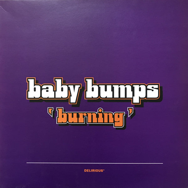 Baby Bumps : Burning (12")