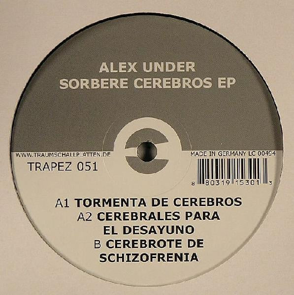 Alex Under : Sorbere Cerebros EP (12", EP)