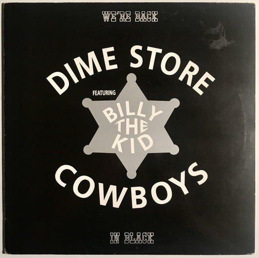 Dime Store Cowboys Featuring Billy The Kid (36) : We're Back... In Black (12")