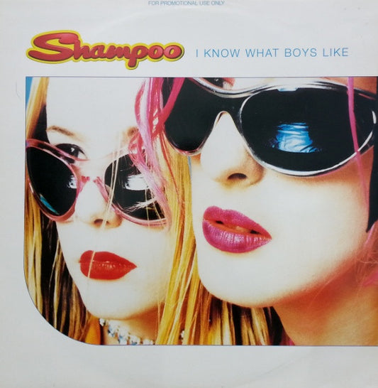 Shampoo : I Know What Boys Like (12", Single, Promo)