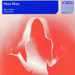 Mau-Mau : What U Need (12")