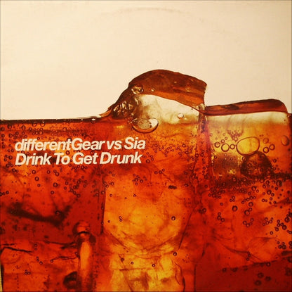 DifferentGear* Vs. Sia : Drink To Get Drunk (12")