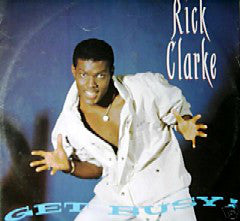 Rick Clarke : Get Busy (12")