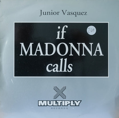 Junior Vasquez : If Madonna Calls (12")