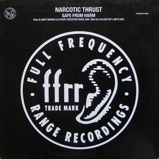 Narcotic Thrust : Safe From Harm (12")