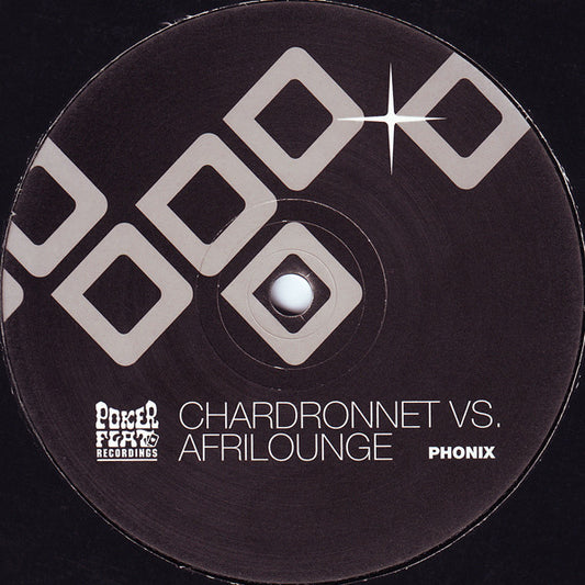 Chardronnet* Vs. Afrilounge : Phonix (12")