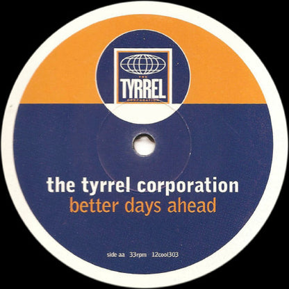 The Tyrrel Corporation : Better Days Ahead (12", Single)