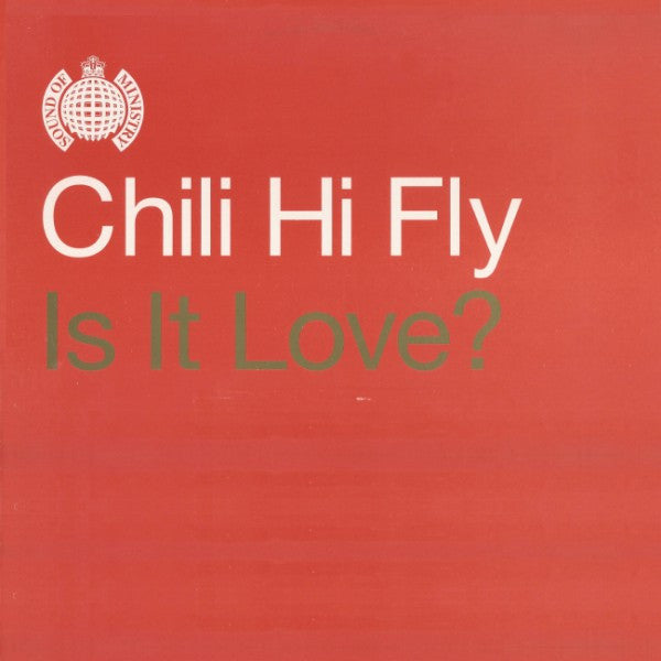 Chili Hi Fly : Is It Love? (12")