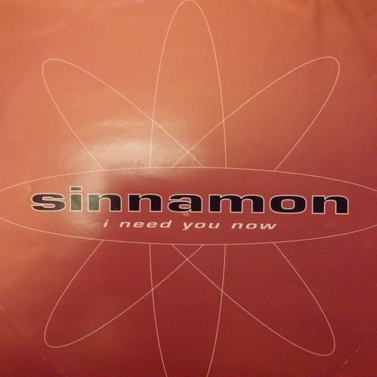 Sinnamon : I Need You Now (12")