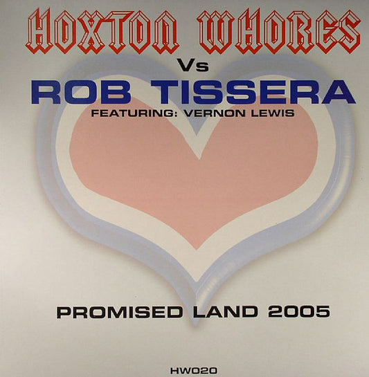 Hoxton Whores Vs. Rob Tissera : Promised Land 2005 (12")
