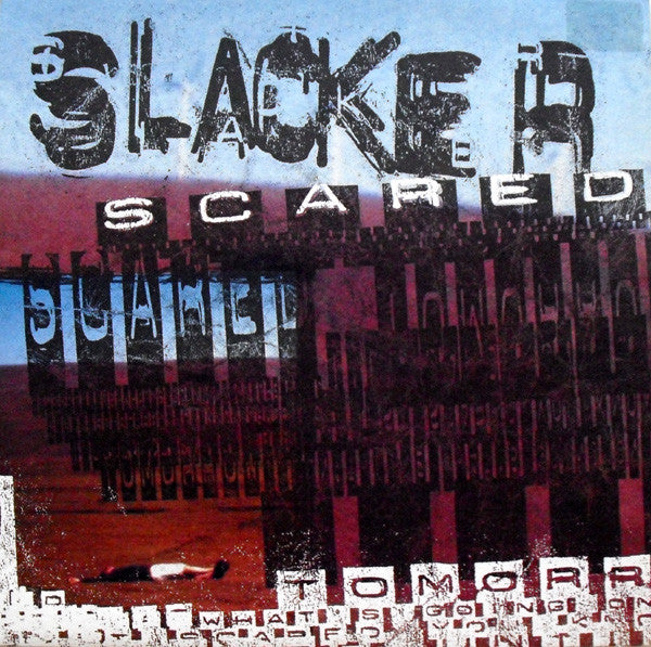 Slacker : Scared (12")