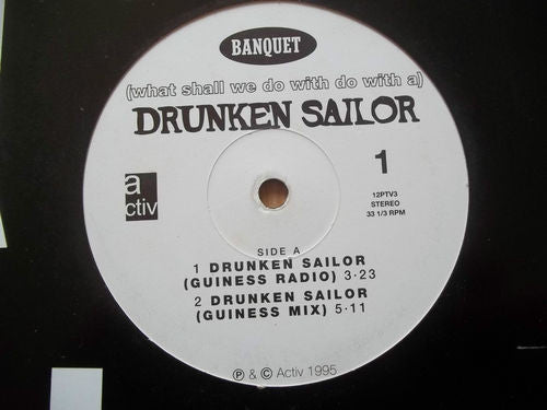 Banquet (2) : (What Shall We Do With A) Drunken Sailor (12", Promo)
