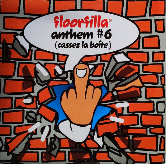 Floorfilla : Anthem #6 (Cassez La Boite) (12", Single)