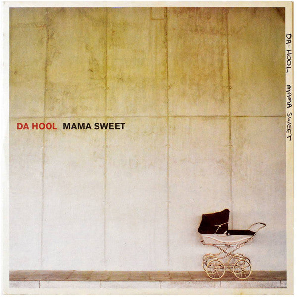 Da Hool : Mama Sweet (12")