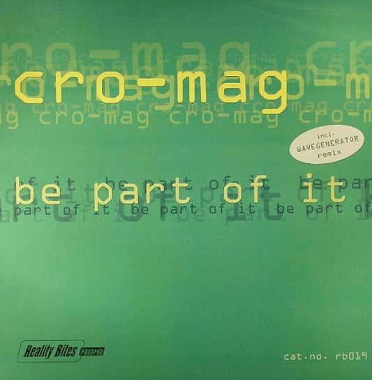 Cro-Mag : Be Part Of It (12")