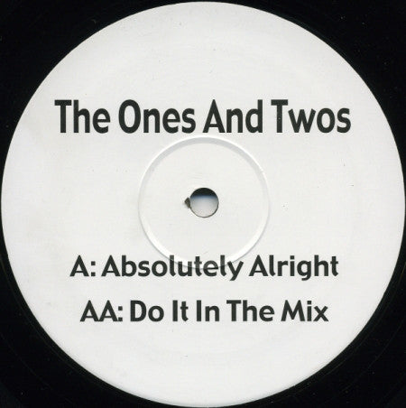 The Ones And Twos : Absolutely Alright (12")