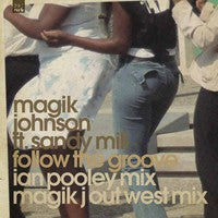 Magik Johnson Featuring Sandy Mill : Follow The Groove (12")