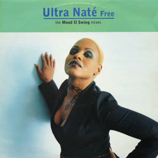 Ultra Naté : Free (The Mood II Swing Mixes) (12", Single)