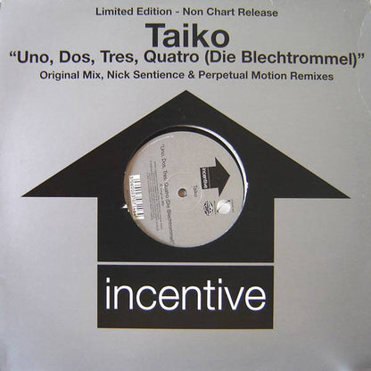 Taiko : Uno, Dos, Tres, Quatro (Die Blechtrommel) (Original Mix, Nick Sentience & Perpetual Motion Remixes) (12", Ltd, Non)