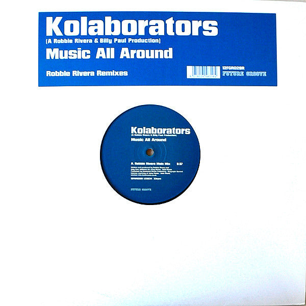 Kolaborators : Music All Around (Robbie Rivera Remixes) (12", Single)