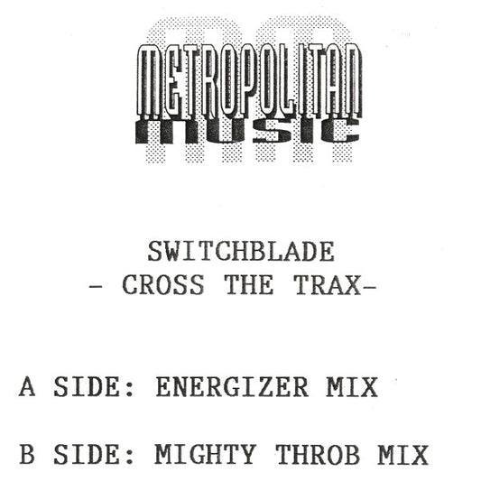 Switchblade (2) : Cross The Trax (12", W/Lbl)