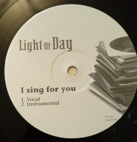 Light Of Day : I Sing For You (12")