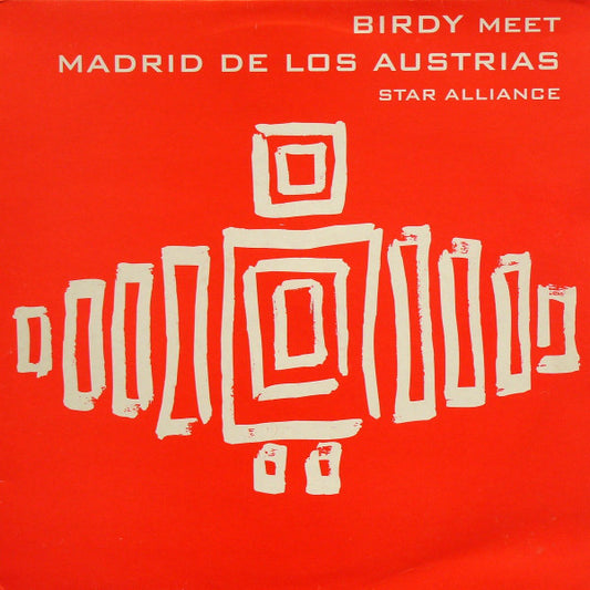 Birdy Meet Madrid De Los Austrias : Star Alliance (12")