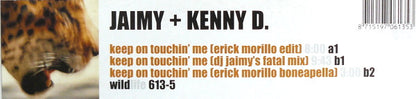 Jaimy + Kenny D.* : Keep On Touchin' Me (Mixes) (12")