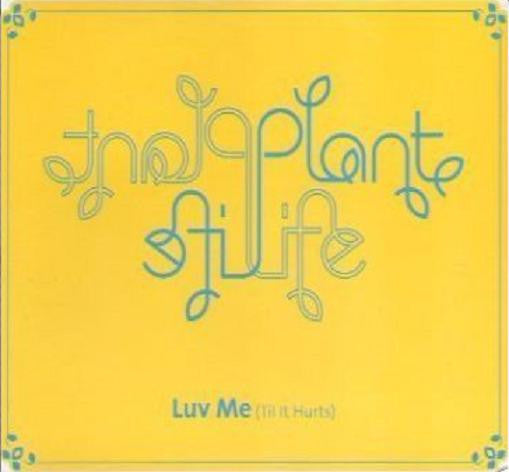 Plant Life : Luv Me (Til It Hurts) (12", Promo)