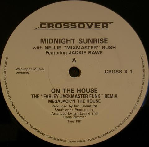 Midnight Sunrise With Nellie 'Mixmaster' Rush* Featuring Jackie Rawe : On The House (The Farley "Jackmaster" Funk Remix) (12")