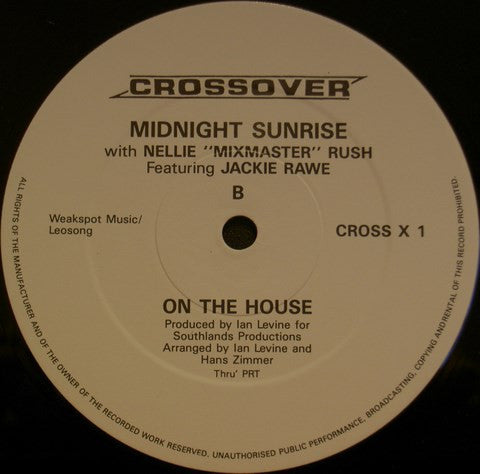 Midnight Sunrise With Nellie 'Mixmaster' Rush* Featuring Jackie Rawe : On The House (The Farley "Jackmaster" Funk Remix) (12")