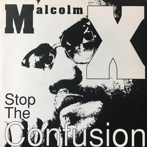 Malcolm X : Stop The Confusion (12")