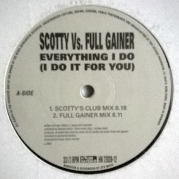 Scotty Vs. Full Gainer : Everything I Do (I Do It For You) (12")