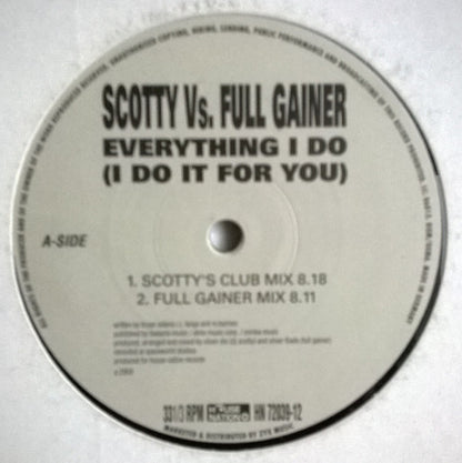 Scotty Vs. Full Gainer : Everything I Do (I Do It For You) (12")