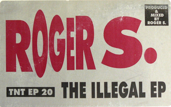 Roger S.* : The Illegal EP (12", EP)
