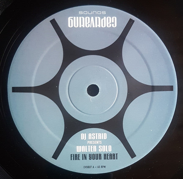 DJ Astrid Presents: Walter Solo : Fire In Your Heart (12")