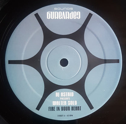 DJ Astrid Presents: Walter Solo : Fire In Your Heart (12")