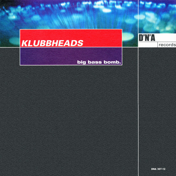 Klubbheads : Big Bass Bomb (12")