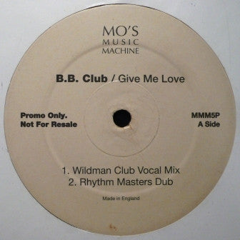 Bum Bum Club : Give Me Love (12", Promo)