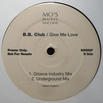 Bum Bum Club : Give Me Love (12", Promo)