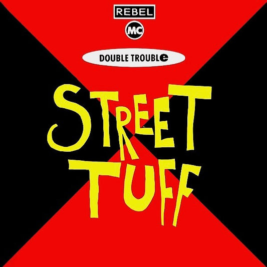Rebel MC, Double Trouble : Street Tuff (12", Single, Dam)