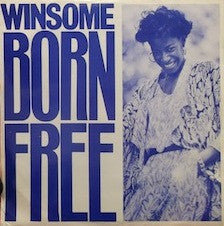 Winsome : Born Free /  Can't Take The Lies (12")