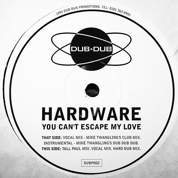 Hardware (15) : You Can't Escape My Love (12")