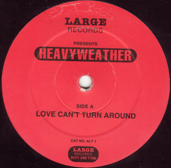 Heavyweather* : Love Can't Turn Around (12")
