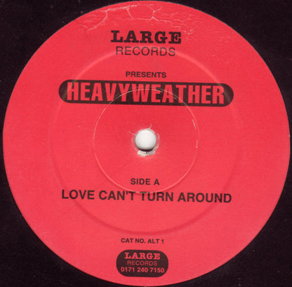 Heavyweather* : Love Can't Turn Around (12")