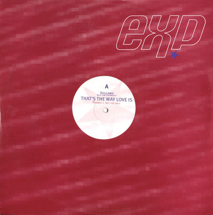 Volcano With Samantha Cartwright : That's The Way Love Is (12", Promo)
